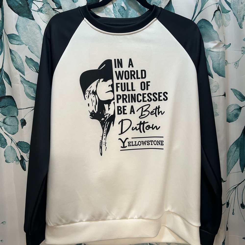 Yellowstone "Be a Beth Dutton" Black & White Raglan Sweatshirt
